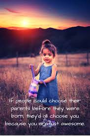 Here are the best parents love quotes to read from famous people that will surely inspire you. 175 Quotes About Parent Child Relationship And Respect Dayli Wish