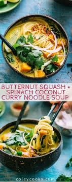 Coconut Curry Noodle Soup With Butternut Squash Spinach Coley Cooks Recipe In 2021 Butternut Squash Spinach Butternut Squash Recipes Soup Squash Soup Recipe
