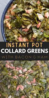 The Best Instant Pot Collard Greens Farm Life Diy Recipe Easy Instant Pot Recipes Instant Pot Recipes Side Dish Recipes