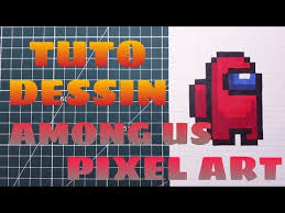 Among us coloring pages are based on the action game of the same. Comment Dessiner Among Us En Pixel Art Tuto Dessin Facile Youtube Amongus Tuto Facile A Dessiner Comment Dessiner Pixel Art Tuto