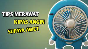 Check spelling or type a new query. Cara Merawat Kipas Angin Agar Tahan Lama Tips Agar Kipas Angin Awet Youtube