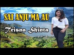 Unang porsea ho (parade trio). Lagu Batak Lirik Sai Anju Ma Au Cover Trisna Shinta Youtube