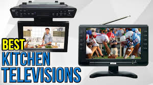 6 best kitchen televisions 2017 youtube