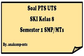 Check spelling or type a new query. Soal Pts Uts Ski Kelas 8 Semester 1 Smp Mts Anak Smp Mts
