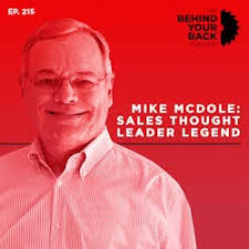 The Construction Leadership Podcast with Bradley Hartmann: 215 :: Mike  McDole: Sales Thought Leader Legend