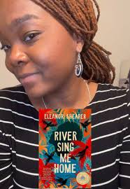 Have you read River Sing Me Home? It was published in 2023, but it's n...