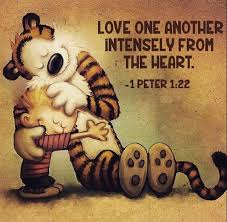 This Is My Commandment That You Love One Another As I Have Loved You Yeshua John 15 12 Calvin And Hobbes Comics Calvin And Hobbes Healing Hugs