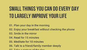Small Things You Can Do Every Day To Largely Improve Your Life - Lifehack