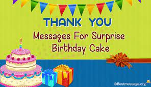 How to write a birthday speech for a guest? Awesome Thank You Messages For Surprise Cake On Birthday Best Message
