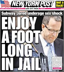New York Post Cover Burns Jared Fogle Enjoy A Footlong In Jail