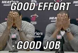 Create your own great job good effort kid meme using our quick meme generator. Good Job Good Effort Memes
