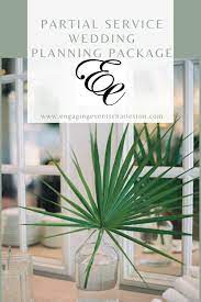 Engaging Events Partial Service Wedding Planning Package Details Charleston Wedding Plan Wedding Planning Packages Wedding Planning Wedding Planning Company