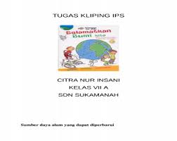 Citra nur insani kelas vii a sdn sukamanah. Tugas Kliping Ips Kelas Vii A