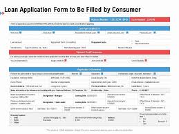 Beautiful forms that feel like yours. Loan Application Form To Be Filled By Consumer Powerpoint Slides Diagrams Themes For Ppt Presentations Graphic Ideas