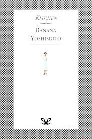 Livre entreprise, livre entreprise sas, livre entreprise immobilier en français, livre entreprise made in france. Kitchen De Banana Yoshimoto En Pdf Mobi Y Epub Gratis Ebookelo