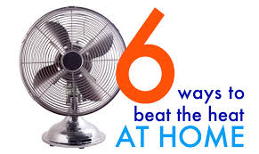 They keep the air moving constantly which obviously cools your home down. 6 Smart Ways To Escape The Summer Heat At Home