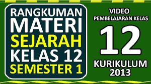 Mar 03, 2021 · kunci jawaban buku bahasa indonesia kelas 12 kurikulum 2013 guru ilmu sosial buku bahasa indonesia kelas xii sma smk edisi revisi tahun 2018 kurikulum 2013 zuhri indonesia. Rangkuman Materi Sejarah Kelas 12 Sma Semester 1 Kurikulum 2013 Youtube