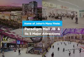 New build | acoustic capabilities. Home Of Johor S Many Firsts Paradigm Mall Jb And Its 5 Major Attractions Johor Now
