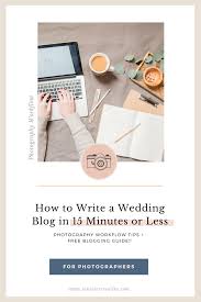 Check spelling or type a new query. How I Write A Wedding Blog Post In 15 Minutes Or Less