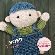 Boer Tom Uit Mijn Boek Handpoppen Haken Haken Haakpatroon Gehaakt Amigurumi Knuffel Gehaakt Crochet Hakeln Cutedutch Handpoppen Haken Jongen Haken