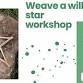 Weave a Willow Star Workshop event image