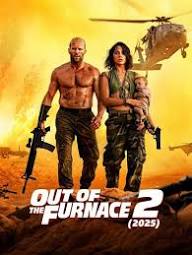 🎬 Out of the Furnace 2 (2025) Prepare for one of 2025's most electrifying cinematic experiences. Out of the Furnace 2 reunites audiences with a tale of raw courage and relentless determination.