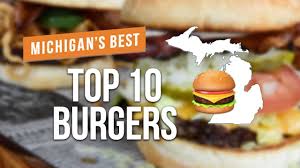 These Are The 10 Best Burgers In Michigan Mlive Com