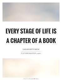 Chapter Of Life Quotes Sayings Chapter Of Life Picture Quotes