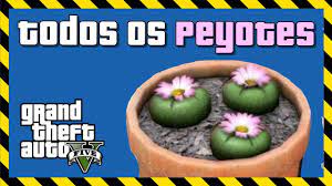 Localizacao De Todos Os Peyotes Do Gta V Youtube