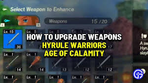 You can find it here: How To Upgrade Weapons In Hyrule Warriors Age Of Calamity