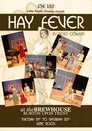 Hay Fever By Noel Coward Was Performed In June 2005 By Little Theatre Company At The Brewhouse Arts Centre Bur Little Theatre Theatre Company Theatre Poster