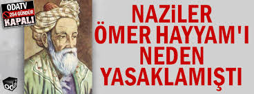 Ömer hayyam, i̇ran ve doğu edebiyatında rubai türünün kurucusudur. Naziler Omer Hayyam I Neden Yasaklamisti