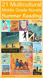 21 Multicultural Middle Grade Novels For Summer Reading Middle School Books Summer Reading Middle School Middle School Reading