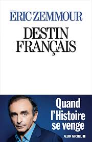 » en revanche, une chose est certaine : Destin Francais Zemmour Eric Amazon De Bucher