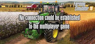 Farming Simulator 19 Could Not Connect To Multiplayer Game Farming Simulator 19 Mod Fs19 Mod