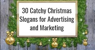 We did not find results for: 30 Catchy Christmas Slogans For Advertising And Marketing