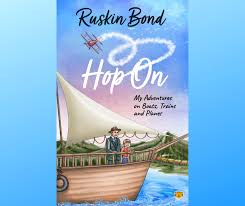 Discover book depository's huge selection of ruskin bond books online. Book Extract Hop On Ruskin Bond S Travel Adventures From Childhood