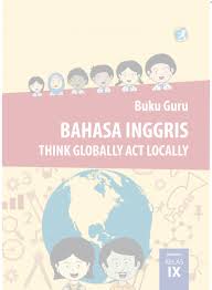 Uts kelas 9 semester 2 bahasa inggris piano rainforest. Buku Guru Dan Buku Siswa Smp Bahasa Inggris Kelas 9 Kurikulum 2013 Belajar Berbagi