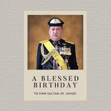Check spelling or type a new query. A Blessed Birthday To Hrm Sultan Of Johor Favekad