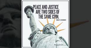 Peace And Justice Are Two Sides Of The Same Coin Dwight D Eisenhower Passiton Com