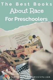 The Best Books About Race For Preschoolers In 2020 Preschool Books Good Books Toddler Books
