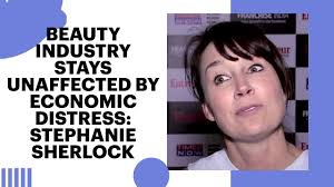 Beauty industry stays unaffected by economic distress: Stephanie Sherlock