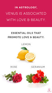 In Astrology Venus Is Associated With Love Beauty Essential Oils That Promote These Are Rose Geranium And Lem Essential Oils Diy Remedies Diffuser Blends