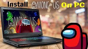 How To Download Among Us On Pc Windows 10 How To Download Among Us On Pc Laptop Without Emul