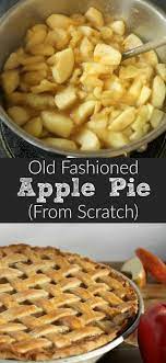 Old Fashioned Apple Pie Recipe Old Fashioned Apple Pie Apple Pie Recipe Homemade Apple Pie Recipe Easy