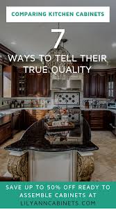 Comparing Kitchen Cabinets 7 Ways To Tell Their True Quality Cheap Kitchen Cheap Kitchen Cabinets Quality Kitchen Cabinets