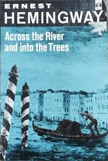 Review of: Across the River and into the Trees, by Ernest Hemingway -  Regarp Book Blog