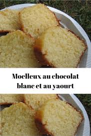Moelleux Au Chocolat Blanc Et Au Yaourt Food Food And Drink Desserts