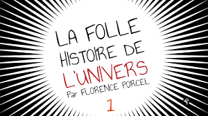 La Folle Histoire De L Univers 1 Youtube