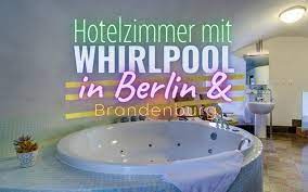 Stilvolle hotelzimmer im zentrum berlin: Hotelzimmer Mit Whirlpool In Berlin Brandenburg 25 Top Adressen